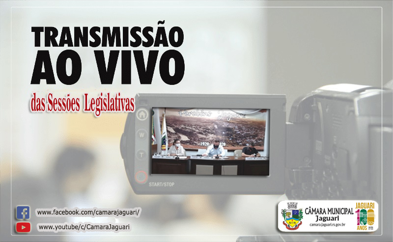 ACOMPANHE AO VIVO ÀS SESSÕES LEGISLATIVAS DA CÂMARA MUNICIPAL DE JAGUARI