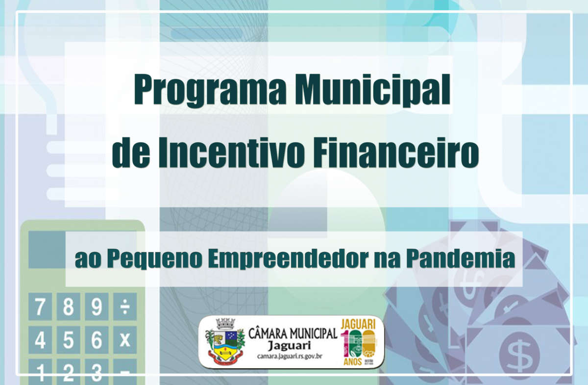 CÂMARA MUNICIPAL DE JAGUARI APROVA INCENTIVO FINANCEIRO AO PEQUENO EMPREENDEDOR